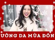 ĐIỀU CHỈNH DƯỠNG DA MÙA ĐÔNG | WINTER SKINCARE ROUTINE