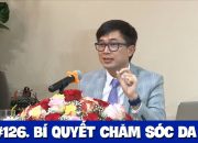 #126. Bí quyết chăm sóc da