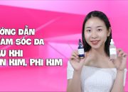 CHĂM SÓC DA SAU KHI LĂN KIM, PHI KIM, LASER