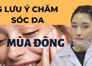 5 LƯU Ý KHI CHĂM SÓC DA VÀO MÙA ĐÔNG GIÚP DA TRẮNG MỊN || SKINCARE NGHIÊM THUỲ DƯƠNG