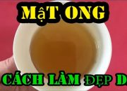 2 cách làm trắng da và dưỡng ẩm cho da hiệu quả nhanh nhất chỉ bằng mật ong nguyên chất