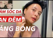 Chăm Sóc Da Mặt Căng Bóng Mịn Màng Ban Đêm | Rin Nguyen Skincare Tips