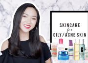 Chăm Sóc Da Dầu Mụn – Skincare for Oily Acne Prone Skin | Chloe Nguyen