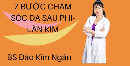 7 bước chăm sóc da sau lăn kim  phi kim  Dr.Đào Kim Ngân